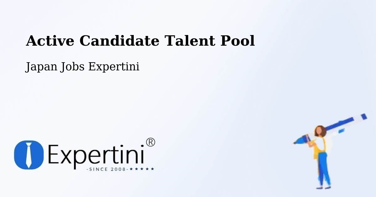 Active Candidate Talent Pool – Seto Shi - Japan Jobs Expertini