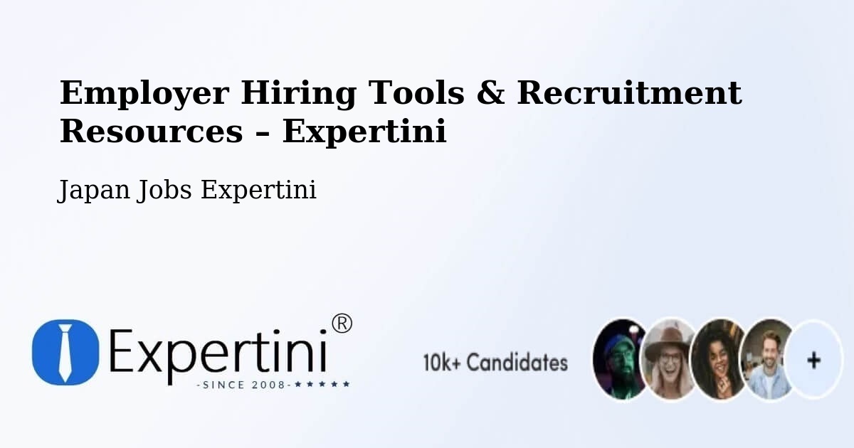 Employer Hiring Tools & Recruitment Resources – Seto Shi - Seto Shi, Japan Jobs Expertini