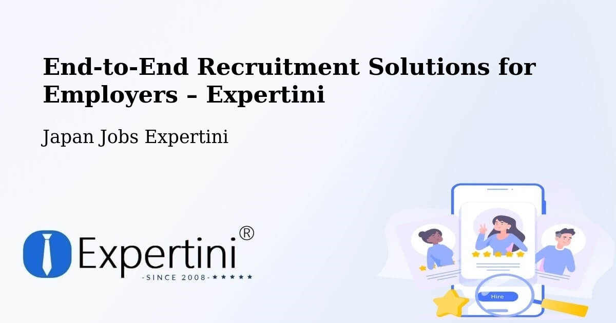 Recruitment Solutions for Employers – Seto Shi - Seto Shi, Japan Jobs Expertini